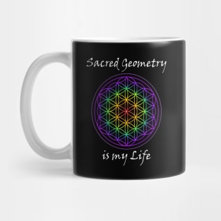 Sacred Geometry is my Life Mug